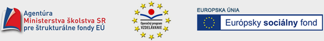 Agentúra Ministerstva školstva SR pre štrukturálne fondy EU; Operačný program VZDELÁVANIE; Európsky sociálny fond;